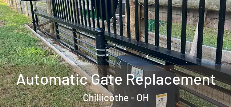 Automatic Gate Replacement Chillicothe - OH