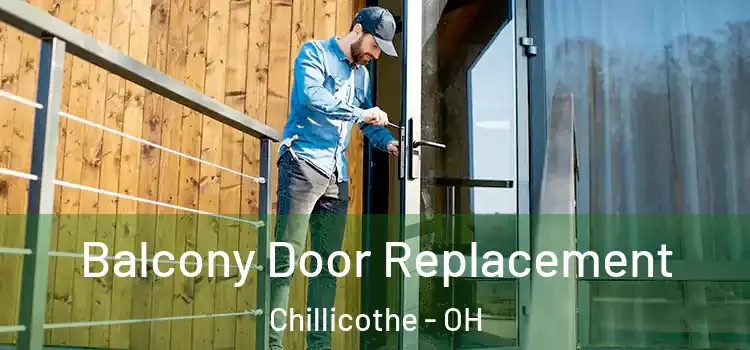  Balcony Door Replacement Chillicothe - OH