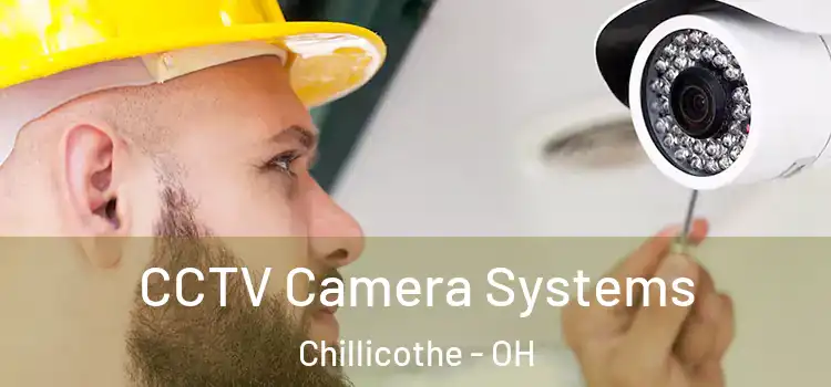 CCTV Camera Systems Chillicothe - OH