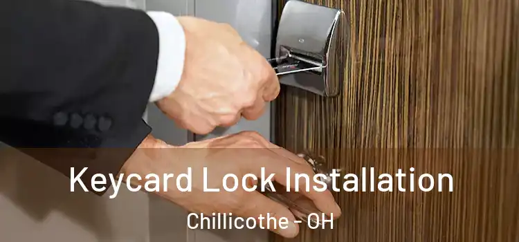 Keycard Lock Installation Chillicothe - OH