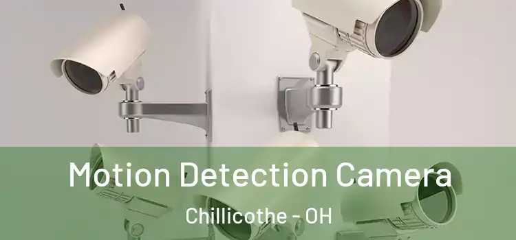  Motion Detection Camera Chillicothe - OH