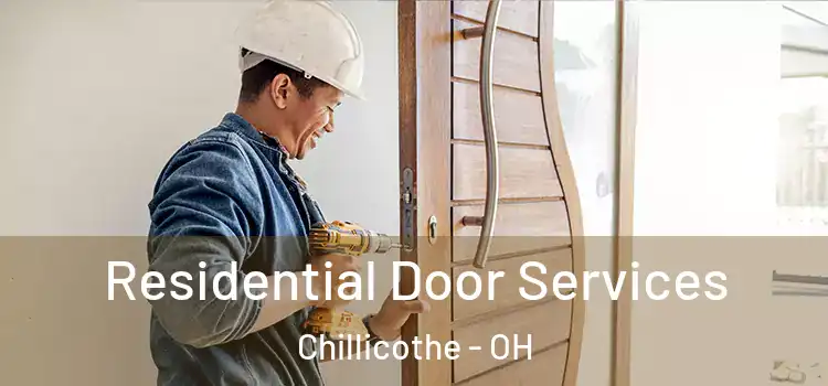 Residential Door Services Chillicothe - OH
